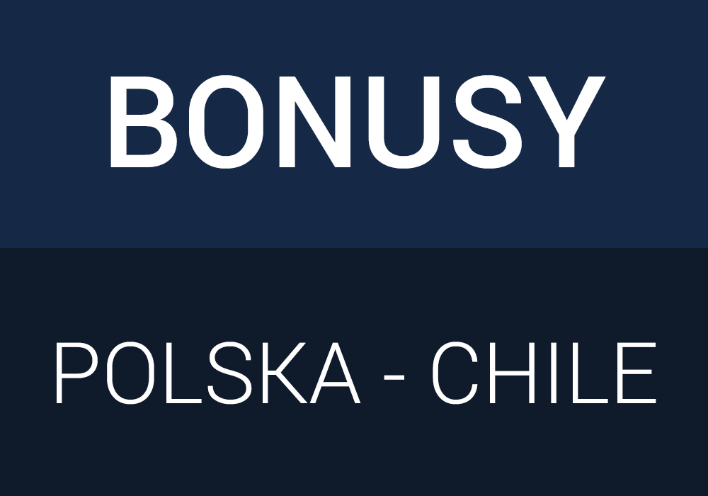 Bonusy bukmacherskie na mecz Polska – Chile