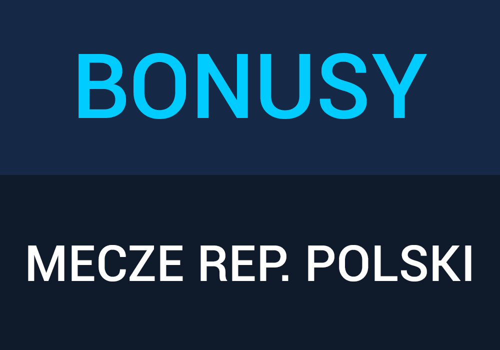 Bonusy bukmacherskie na mecze Polski z Czechami i Portugalią